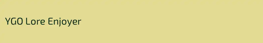 YGO Lore Enjoyer